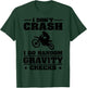 Funny Dirt Bike Gift Men Boy Random Gravity Checks Motocross T-Shirt - T-Shirt | Forest