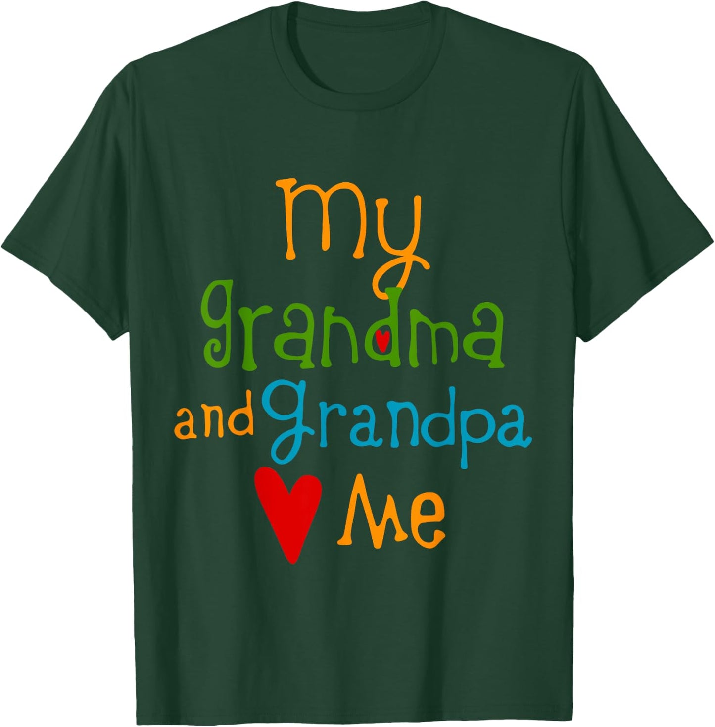 My Grandma and Grandpa Love Me, Family Lover T-Shirt - T-Shirt | Forest