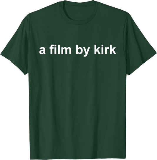 A Film by Kirk Classic Humor T-Shirt - T-Shirt | Forest