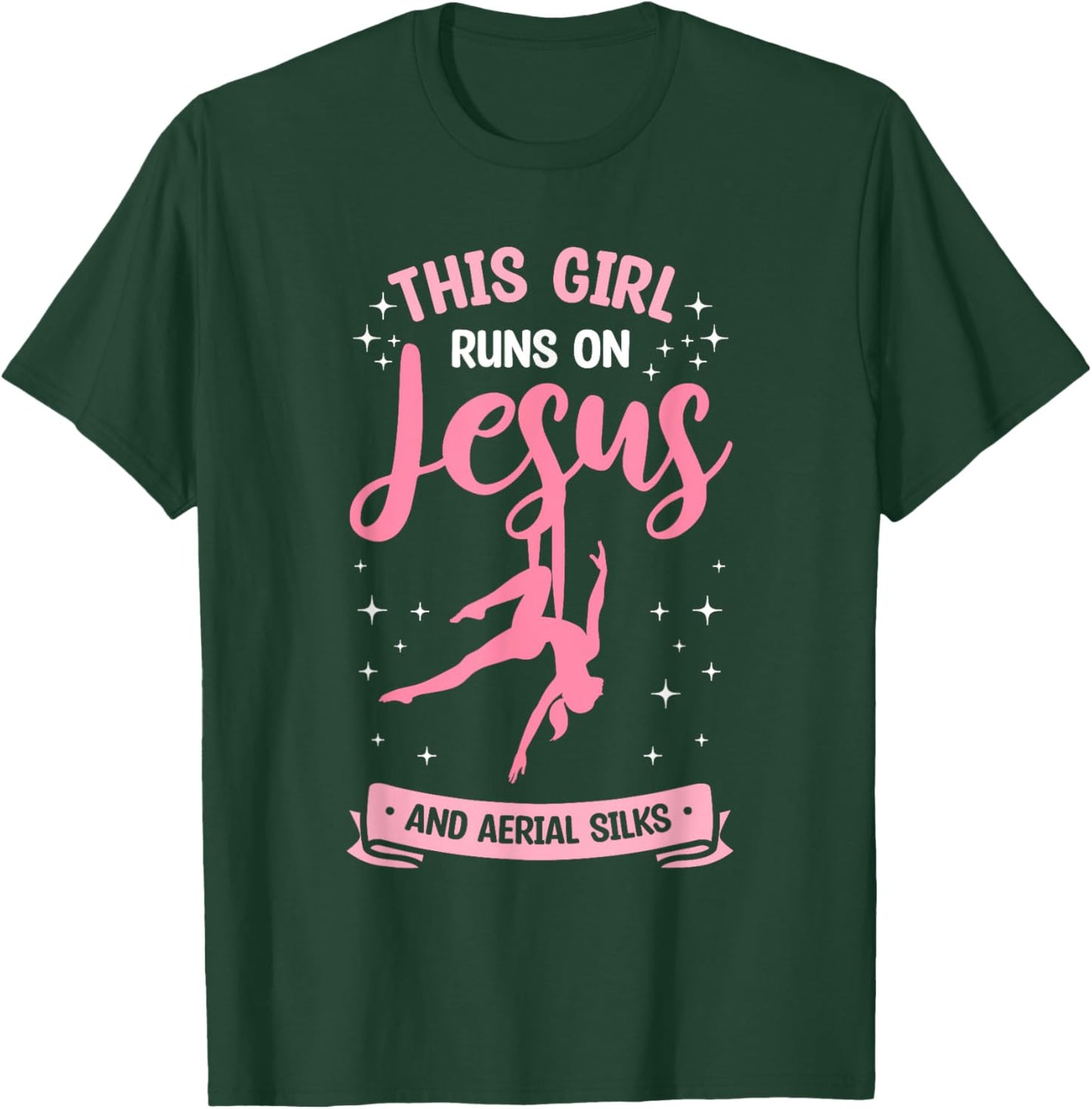 This Girl Runs On Jesus And Aerial Silks Aerial Yoga T-Shirt - T-Shirt | Forest
