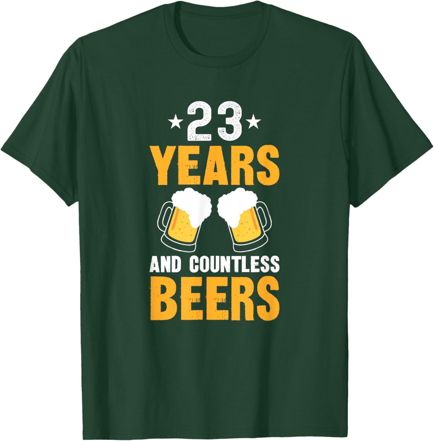 23 Years and Countless Beers Funny 23rd Birthday T-Shirt - T-Shirt | Forest