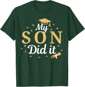 My Son Did It Proud Class Senior Graduate Graduation T-Shirt - T-Shirt | Forest