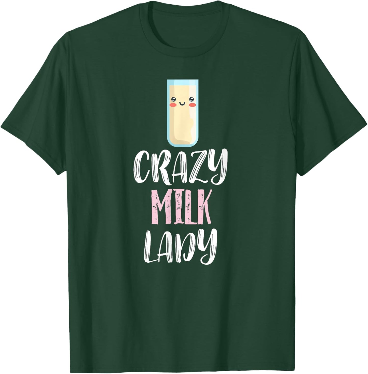Crazy Milk Lady – Cute Milk Lovers T-Shirt - T-Shirt | Forest