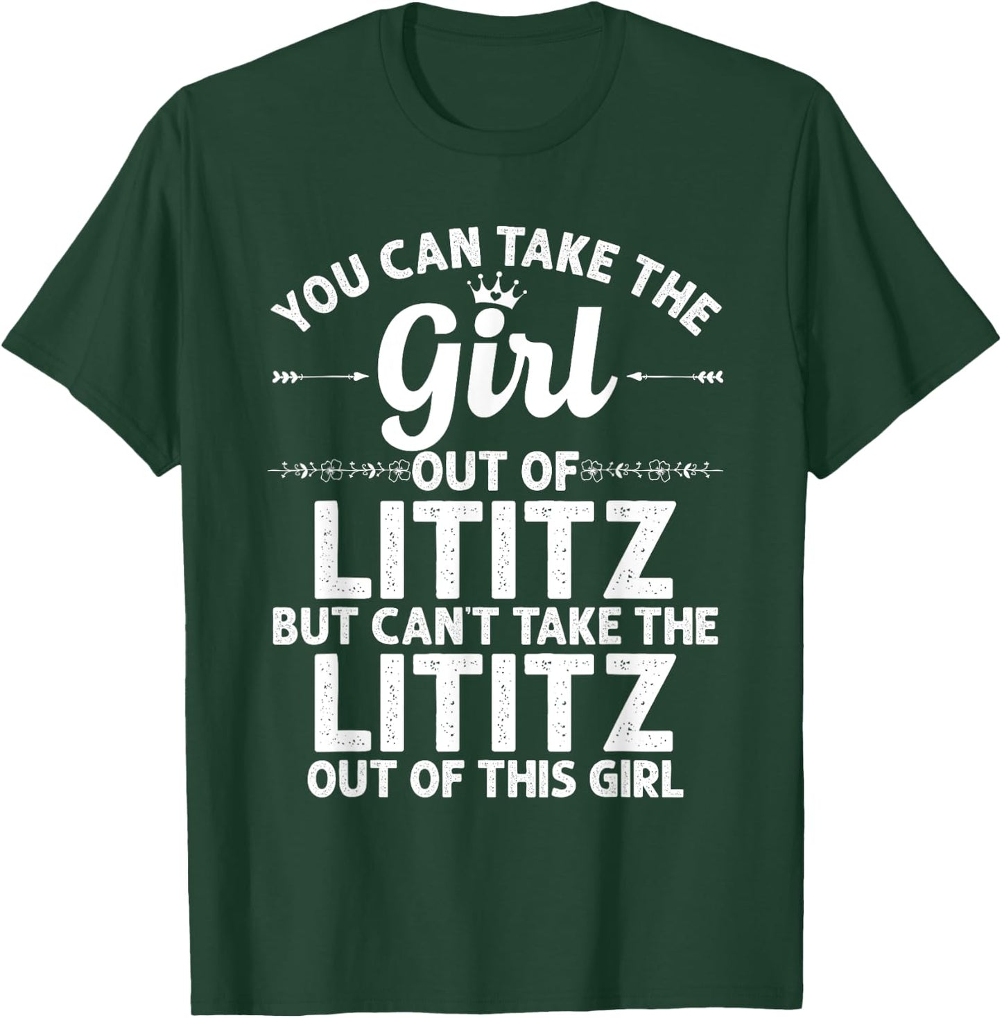 Girl Out Of LITITZ PA PENNSYLVANIA Gift Funny Home Roots USA T-Shirt - T-Shirt | Forest