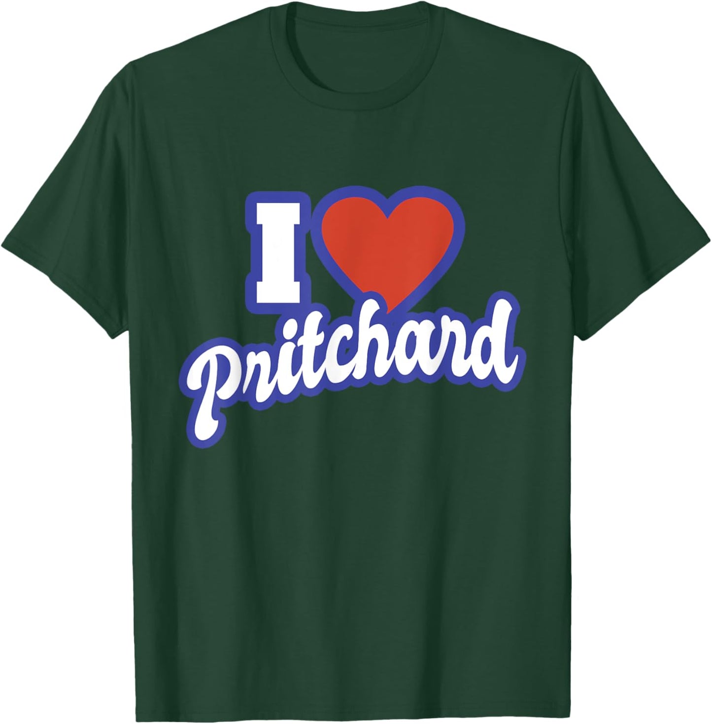 I Love Pritchard T-Shirt - T-Shirt | Forest