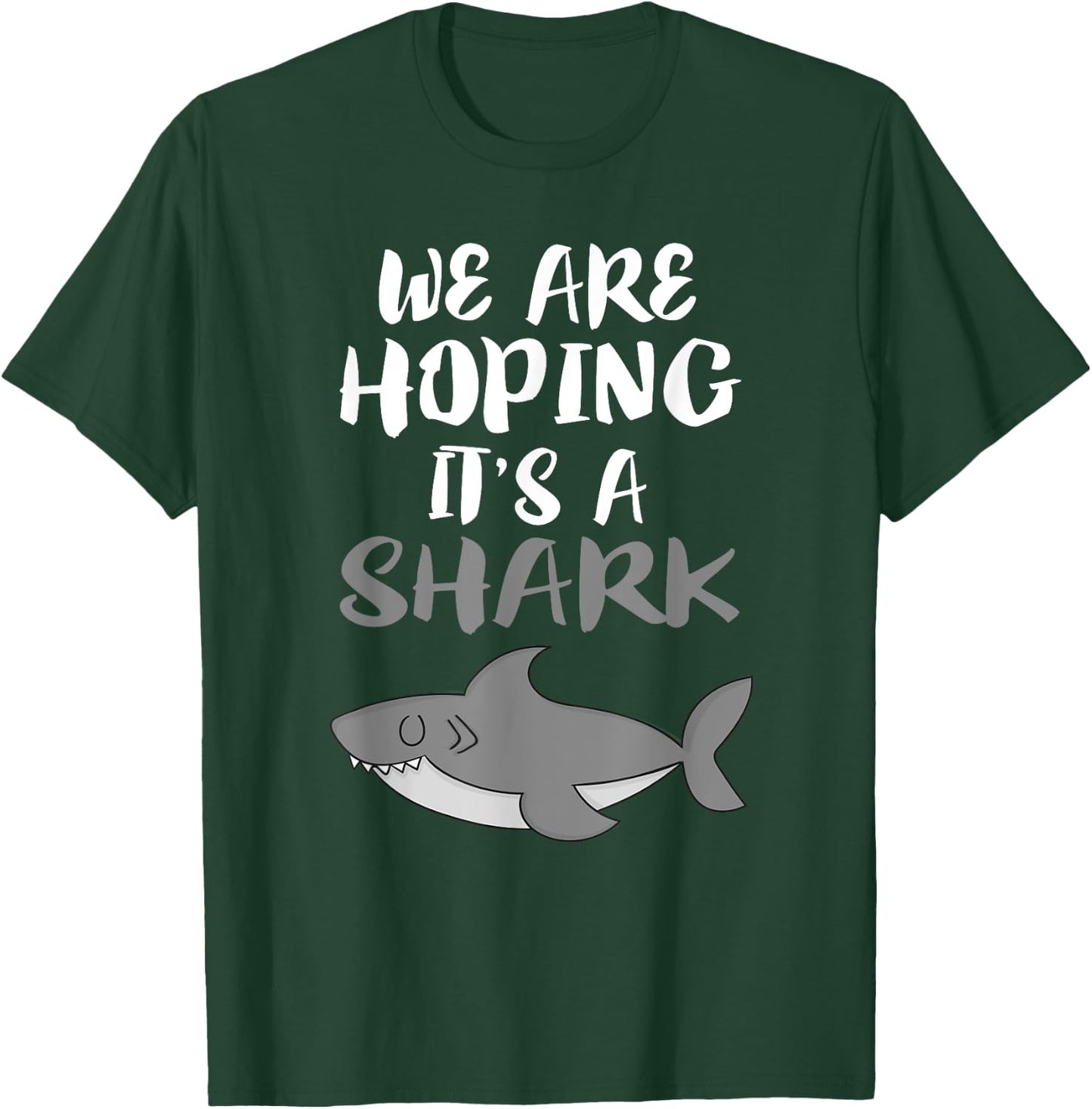 We Are Hoping It's A Shark Mom Pregnant Announcement T-Shirt - T-Shirt | Forest