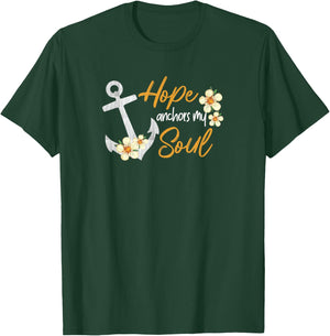 Hope Anchors My Soul Inspirational Christian Bible Jesus God T-Shirt - T-Shirt | Forest