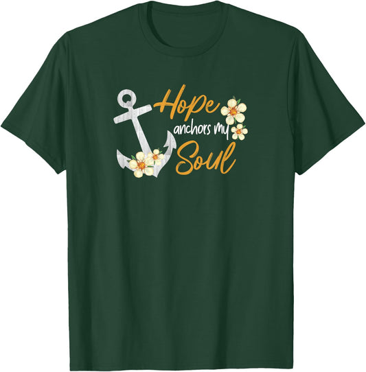 Hope Anchors My Soul Inspirational Christian Bible Jesus God T-Shirt - T-Shirt | Forest