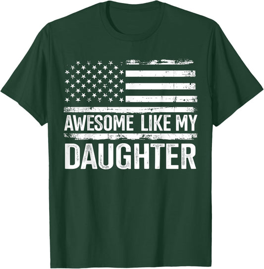 Awesome like my daughter for fathers day flag T-Shirt - T-Shirt | Forest