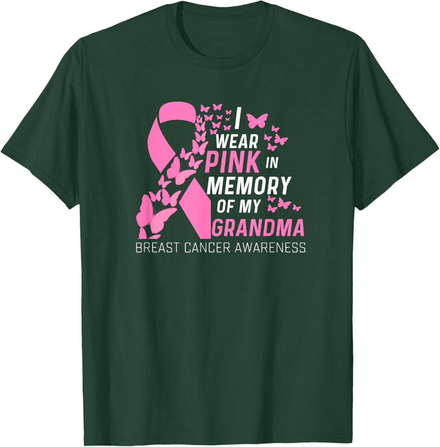 I wear Pink In Memory of my Grandma Breast Cancer Awareness T-Shirt - T-Shirt | Forest