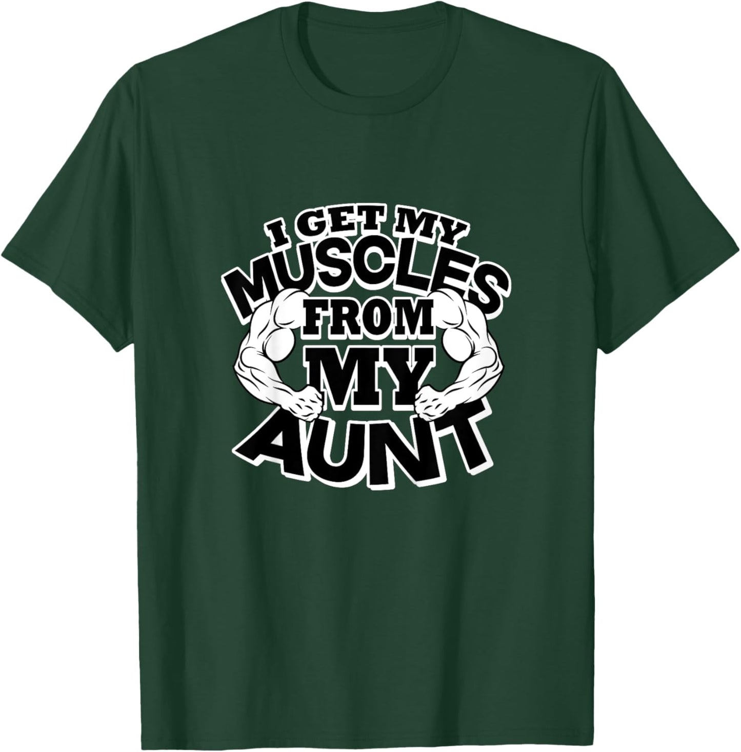 Kids I Get My Muscles From My Aunt Funny Fitness Gym T-Shirt - T-Shirt | Forest