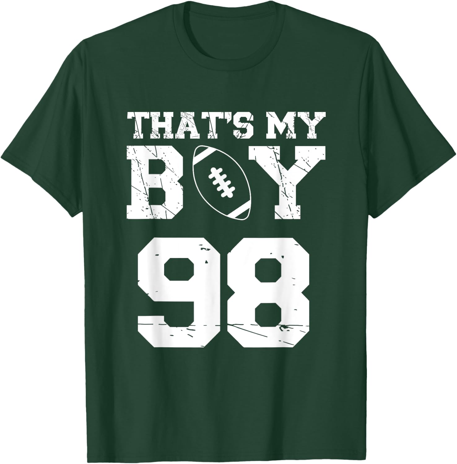 That's My Boy Football Number #98 T-Shirt - T-Shirt | Forest