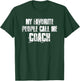 My Favorite People Call Me Coach T-Shirt - T-Shirt | Forest