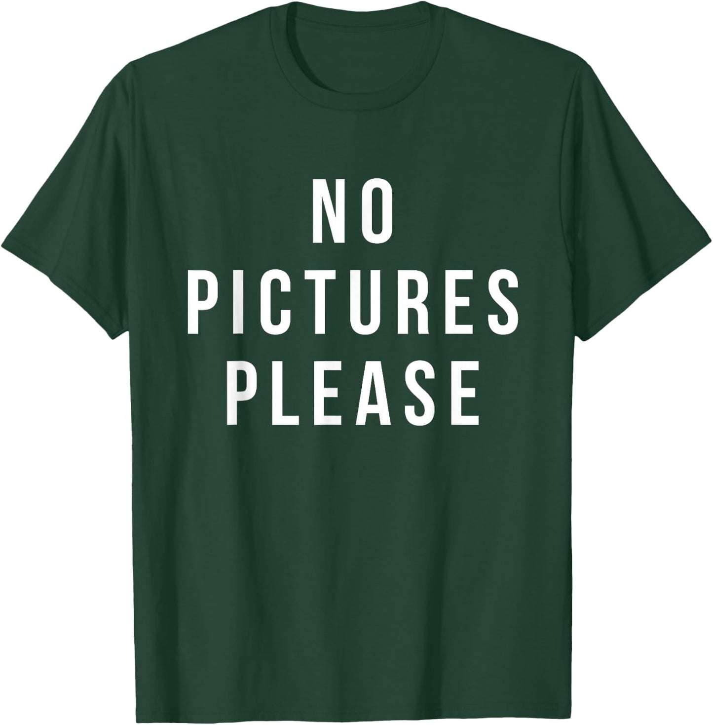 No Pictures Please T-Shirt - T-Shirt | Forest