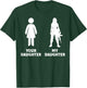 Your Daughter My Daughter Army T-Shirt - T-Shirt | Forest