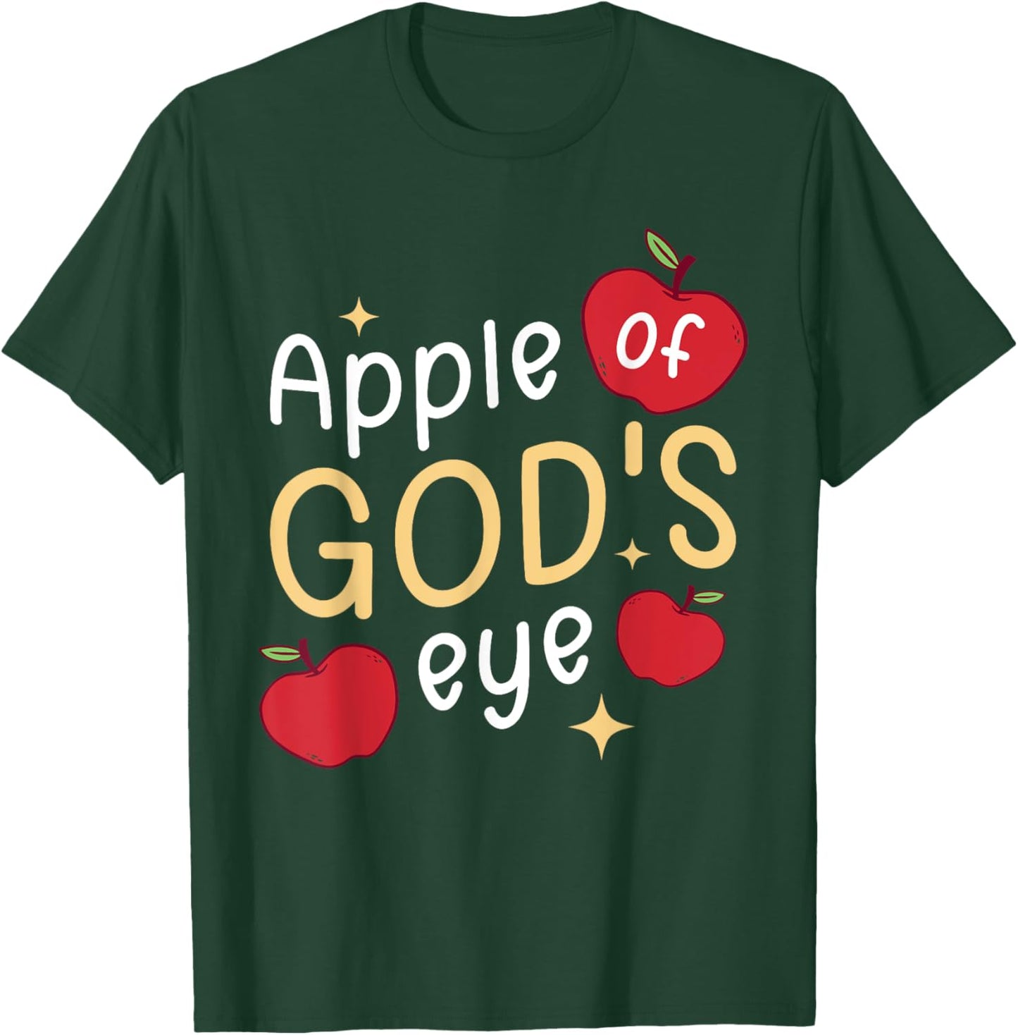 Apple Of God's Eye Apple Fruit Lover T-Shirt - T-Shirt | Forest