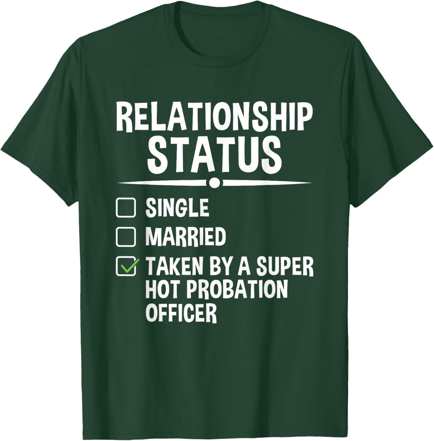 Taken By A Super Hot Probation Officer Parole Officer T-Shirt - T-Shirt | Forest