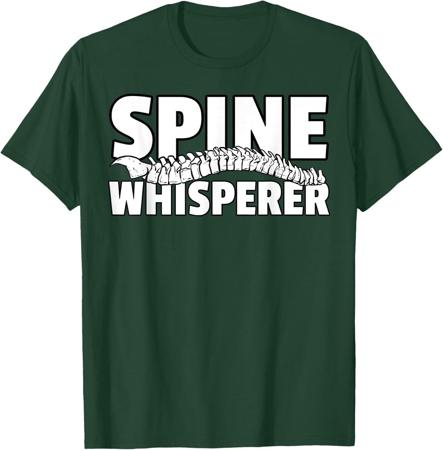 Spine Whisperer Surgery For Back Chiropractor T-Shirt - T-Shirt | Forest