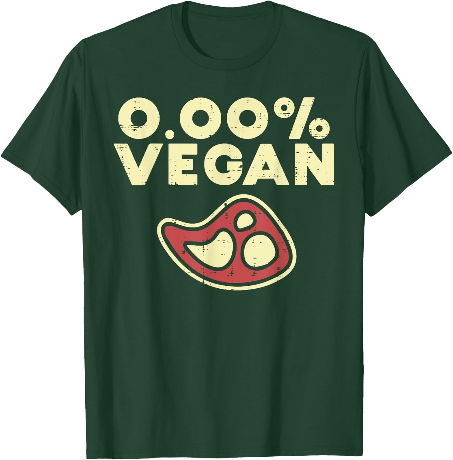 0 Zero Percent Vegan Funny Steak Bbq Grill Meat Lover Eater T-Shirt - T-Shirt | Forest
