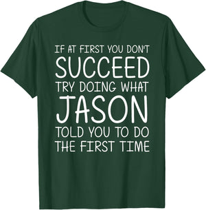 JASON Name Personalized Birthday Funny Christmas Joke T-Shirt - T-Shirt | Forest