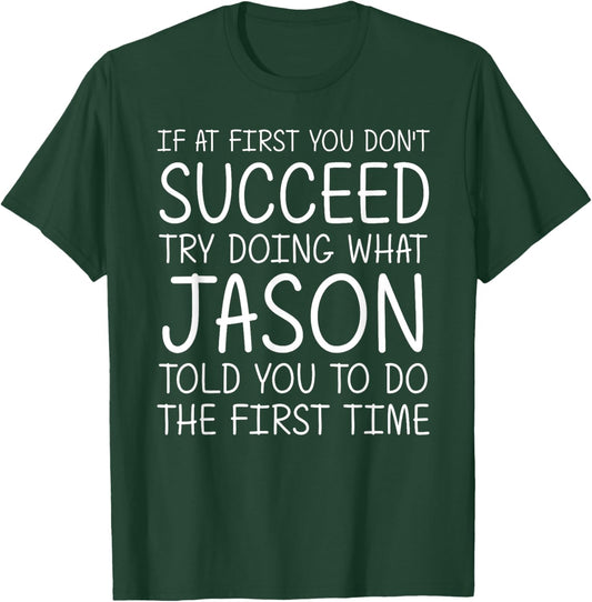 JASON Name Personalized Birthday Funny Christmas Joke T-Shirt - T-Shirt | Forest