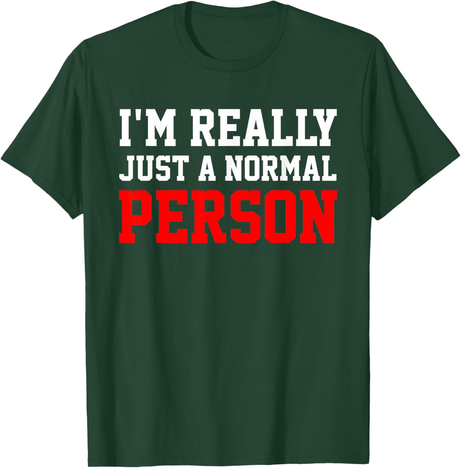 I'm Really A Normal Person , Black, S T-Shirt - T-Shirt | Forest