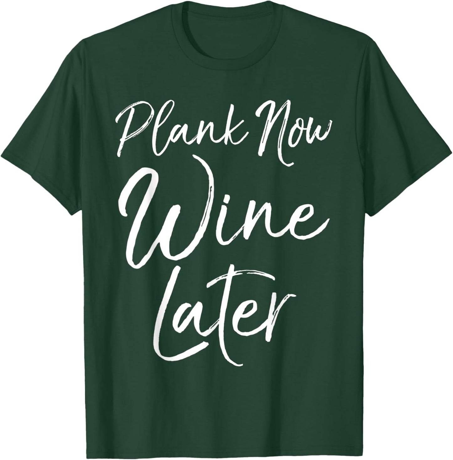 Cute Yoga Fitness Funny Workout Quote Plank Now Wine Later T-Shirt - T-Shirt | Forest