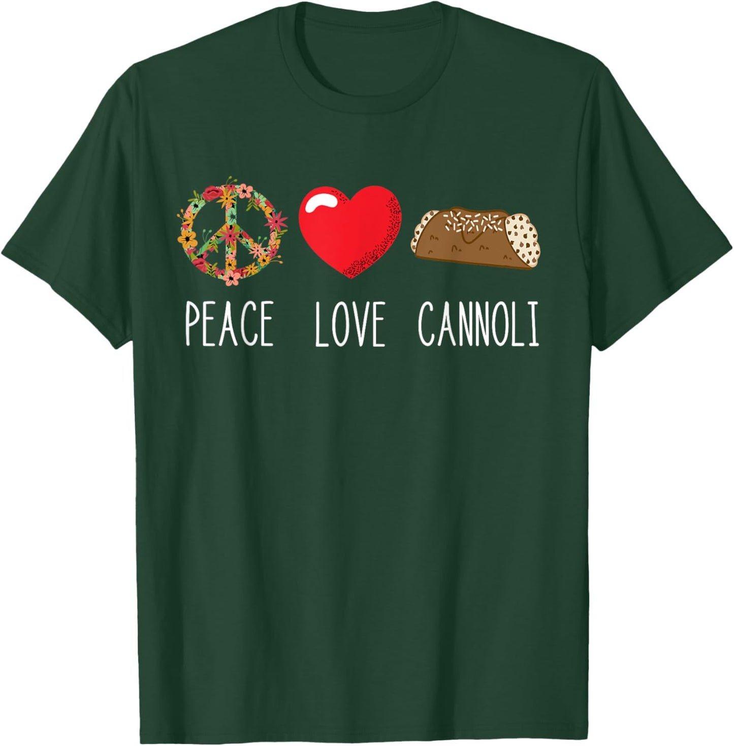 Cannoli Heart Italy Cannoli Lover Love Peace Italian Food T-Shirt - T-Shirt | Forest