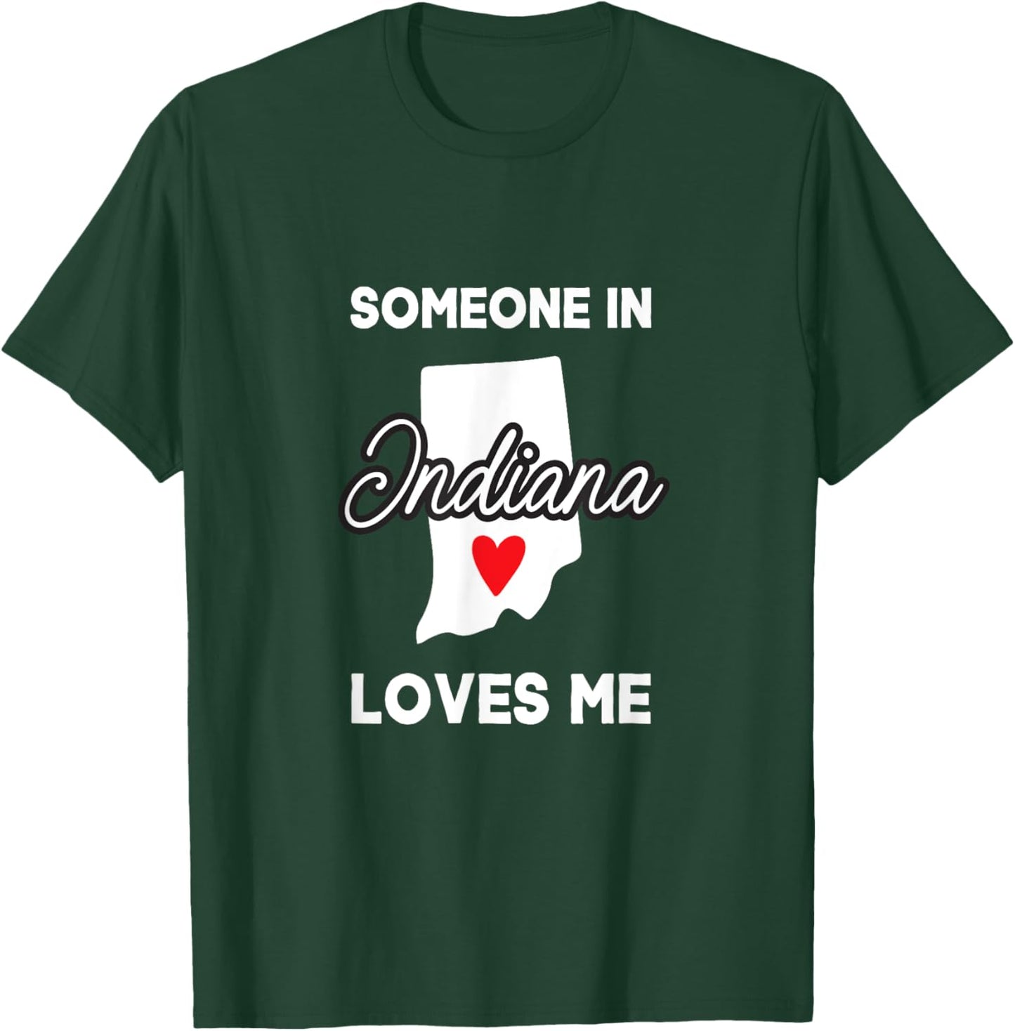 Someone In Indiana Loves Me Heart Vintage State Funny Saying T-Shirt - T-Shirt | Forest