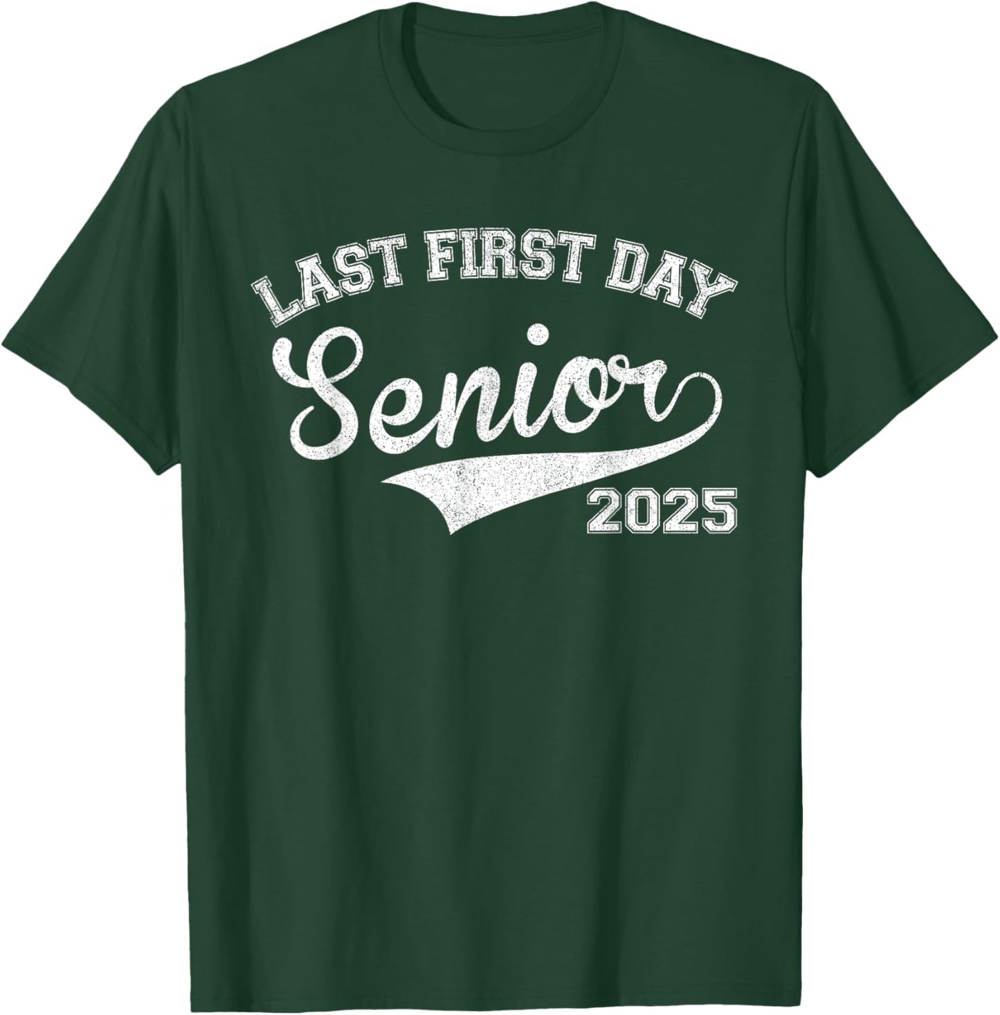 Last First Day Of Senior Year 2025 Shirt Boys, Class Of 2025 T-Shirt - T-Shirt | Forest