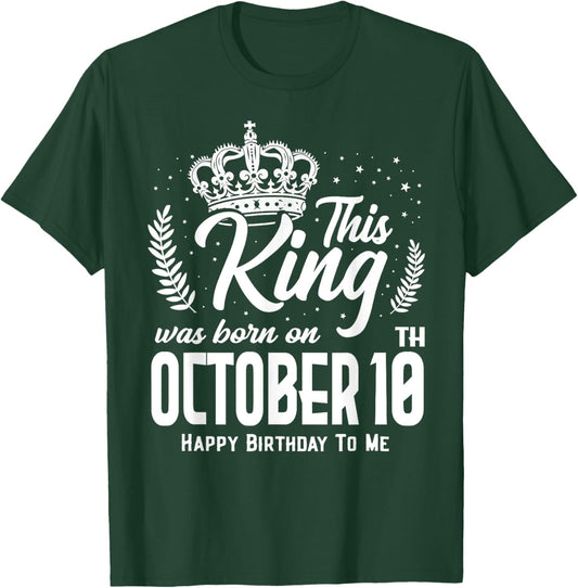 This King Was Born on October 10th Funny Birthday Oct 10 T-Shirt - T-Shirt | Forest