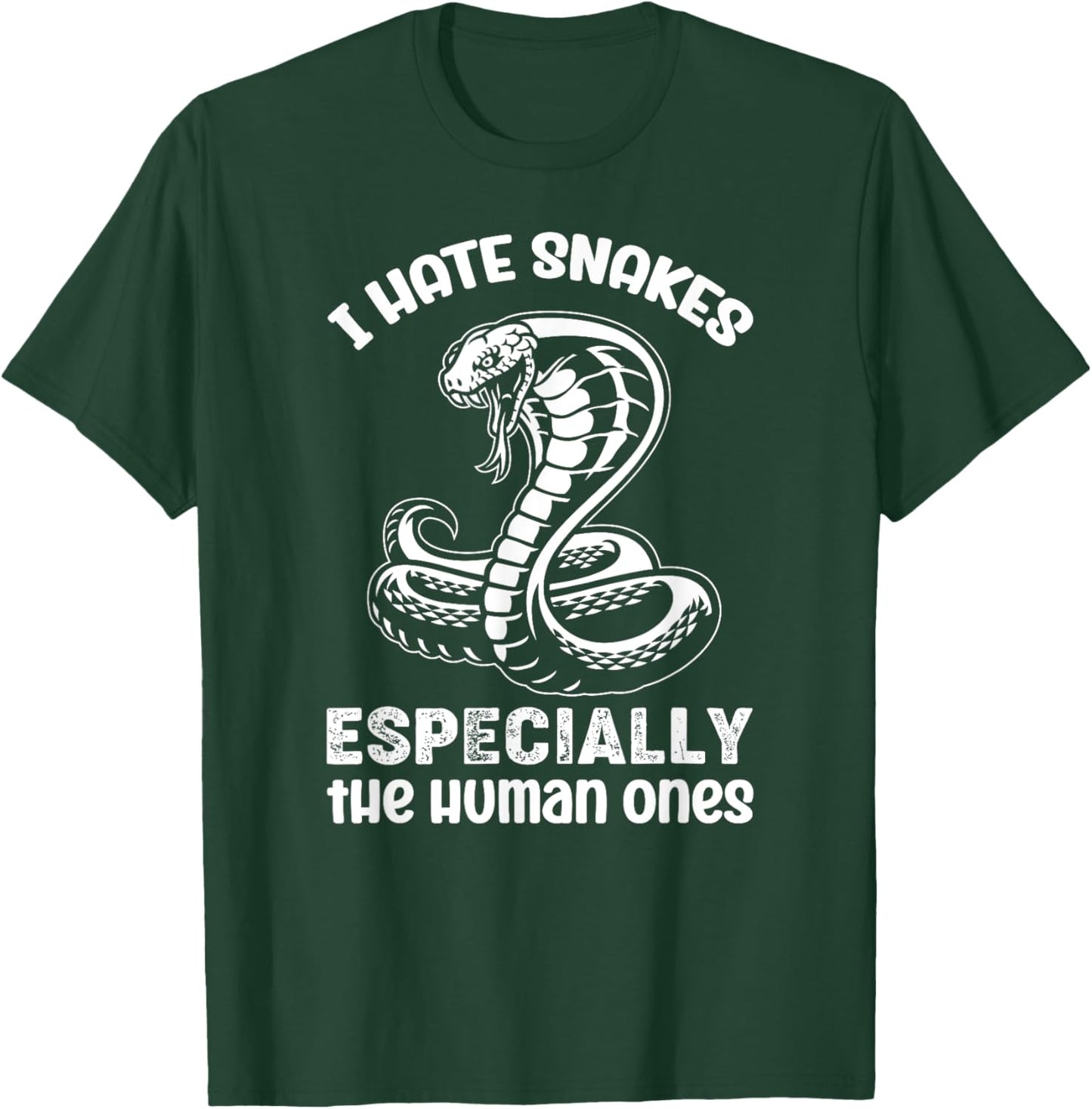 I Hate Snakes Fake People Snake Serpent Reptile T-Shirt - T-Shirt | Forest