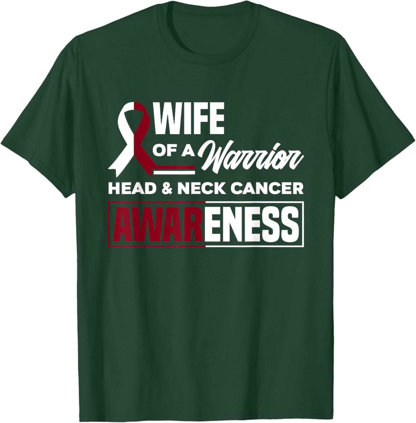 Wife Of A Warrior Support Head & Neck Cancer Awareness T-Shirt - T-Shirt | Forest