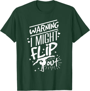 I Might Flip Out Funny Gymnastics Cheerleading Gymnast Girls T-Shirt - T-Shirt | Forest