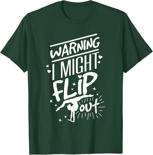 I Might Flip Out Funny Gymnastics Cheerleading Gymnast Girls T-Shirt - T-Shirt | Forest