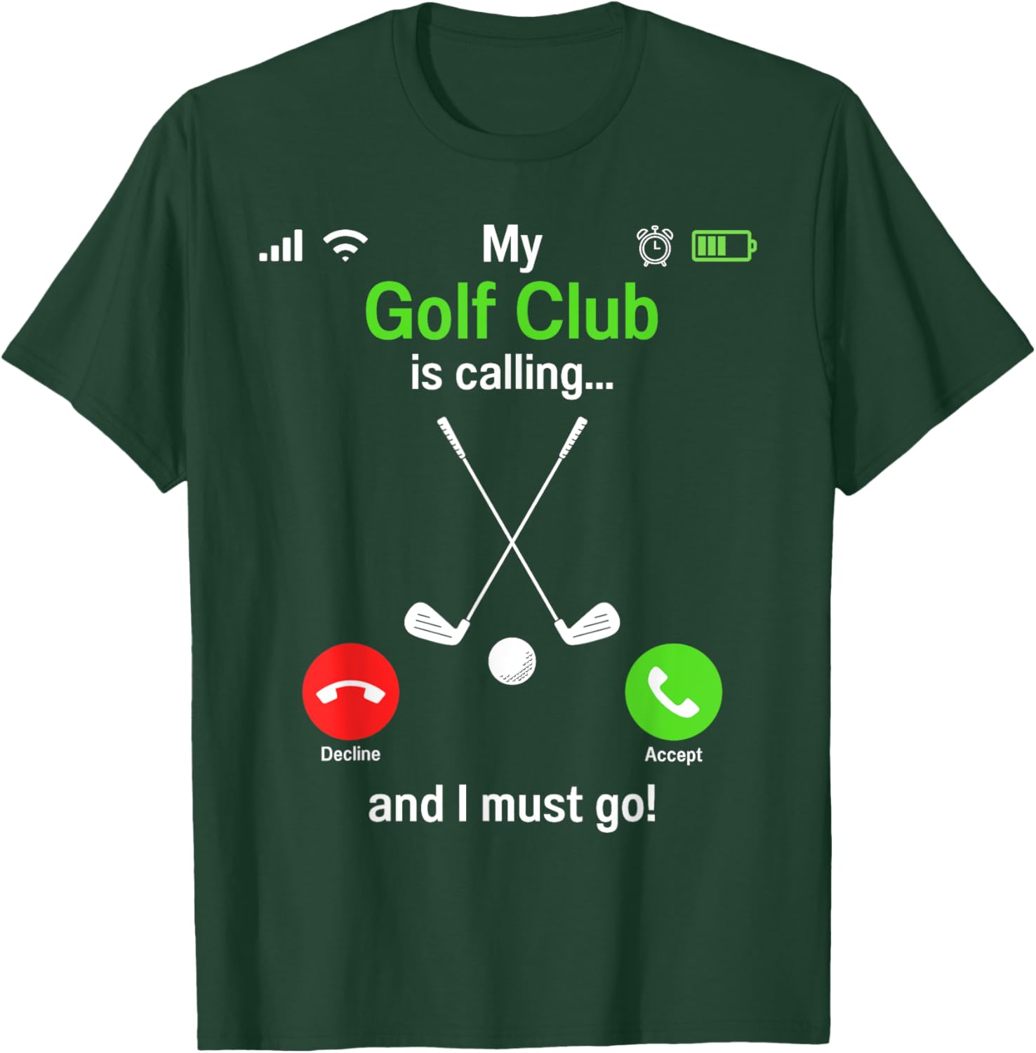 Funny Golfing My Golf Club is Calling - Golf Player Golfers T-Shirt - T-Shirt | Forest
