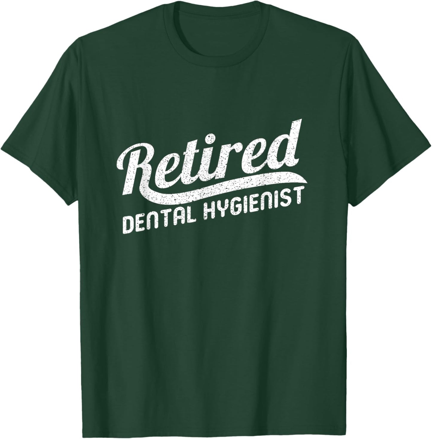 Classic Retirement Retro Retired Dental Hygienist T-Shirt - T-Shirt | Forest