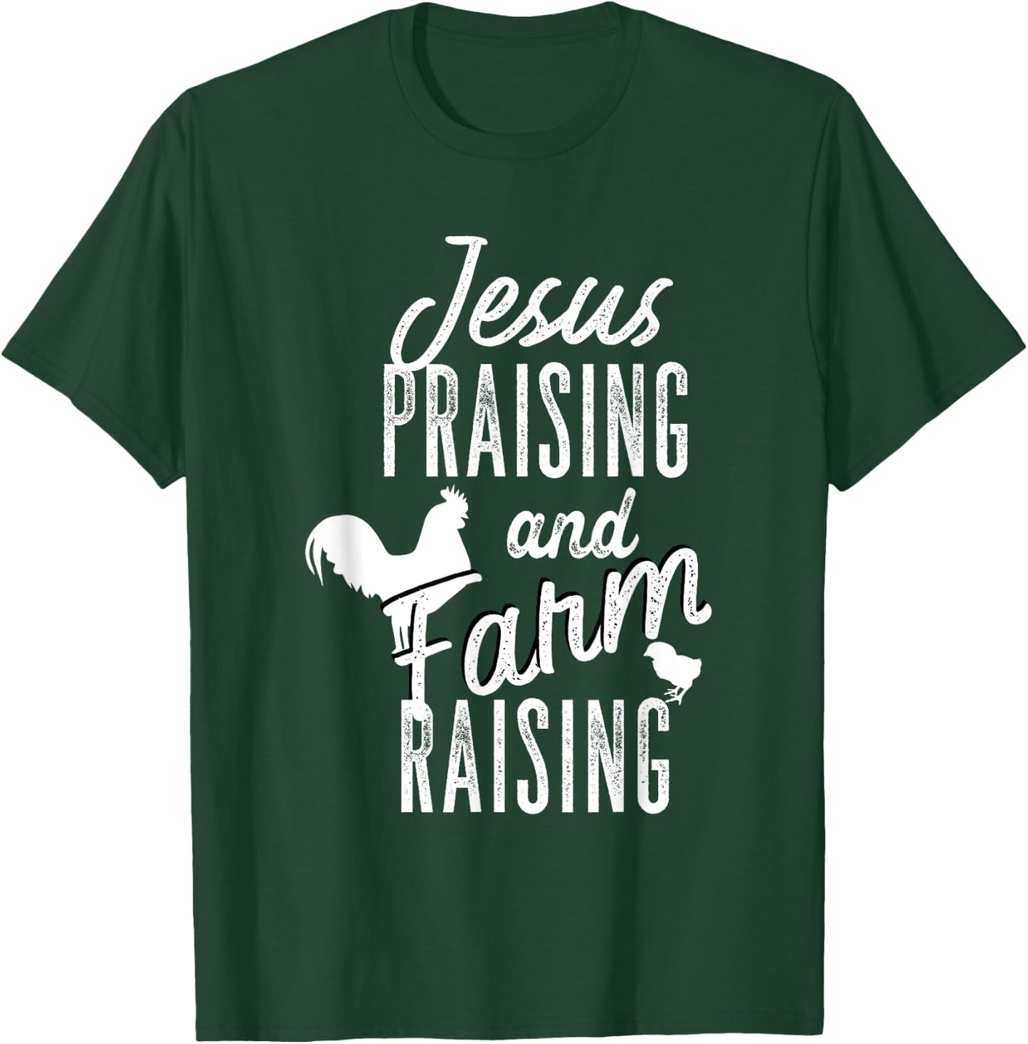Jesus Praising And Farm Raising T-Shirt - T-Shirt | Forest