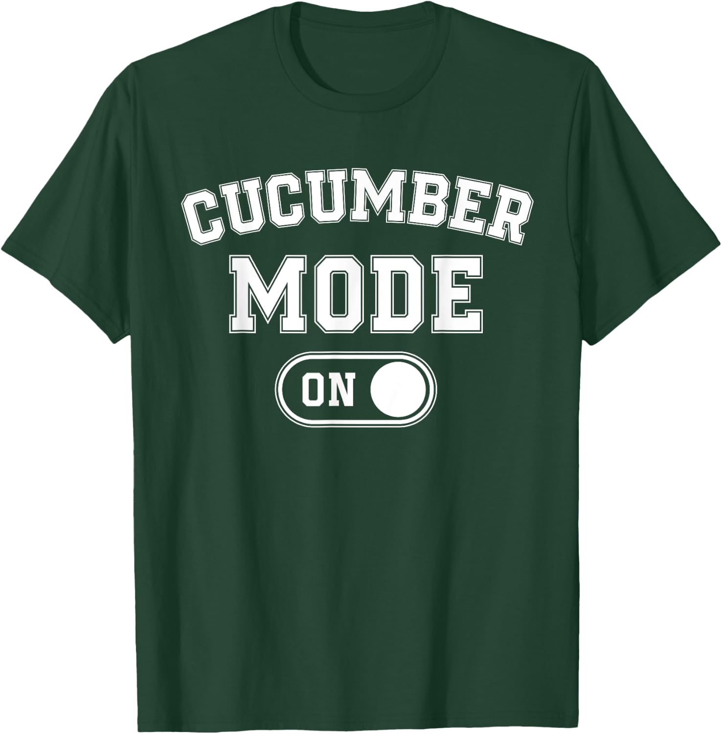 Cucumber Mode On Costume Funny Vegetarian Gift Farmer Farm T-Shirt - T-Shirt | Forest