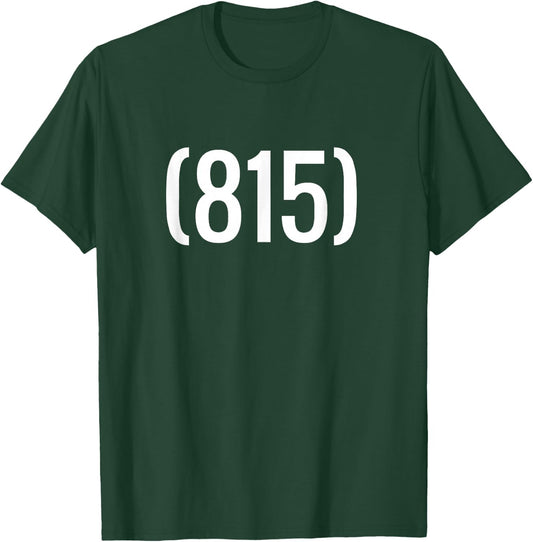 815 Area Code Rockford Illinois T-Shirt - T-Shirt | Forest