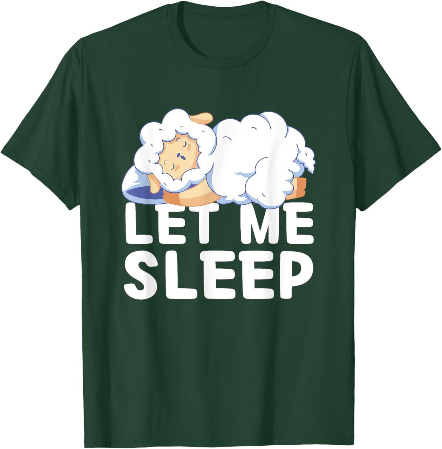 Kawaii Cute Sheep Let Me Sleep Tired Sleeping Sheep T-Shirt - T-Shirt | Forest