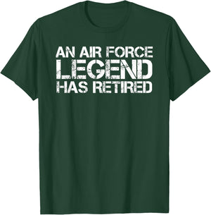 AN AIR FORCE LEGEND HAS RETIRED Shirt Funny Retirement Gift T-Shirt - T-Shirt | Forest