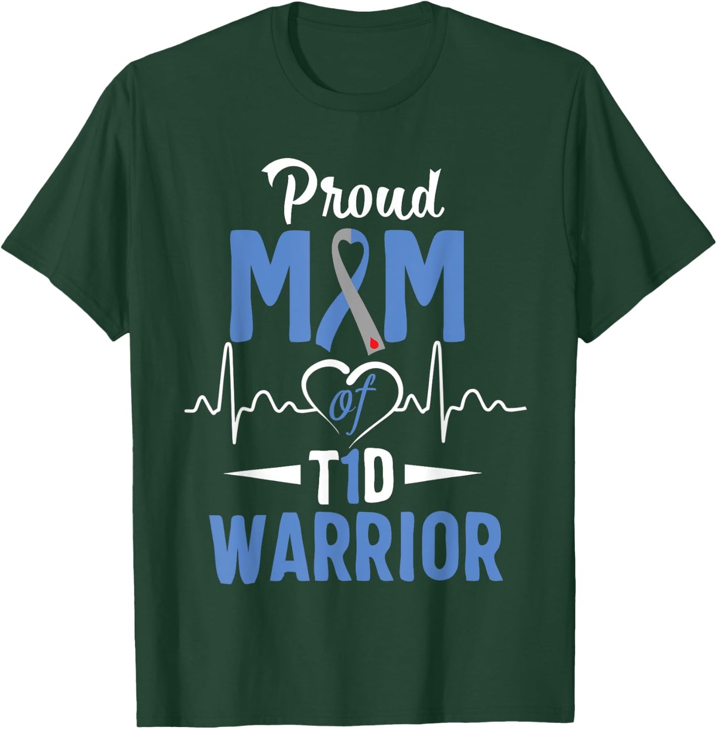 T1D Proud Mom Diabetes Awareness Type 1 Insulin Pancreas T-Shirt - T-Shirt | Forest