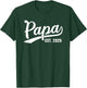 Papa Est Retro Papa Est Gifts Papa 2025 Papa Since 2025 T-Shirt - T-Shirt | Forest