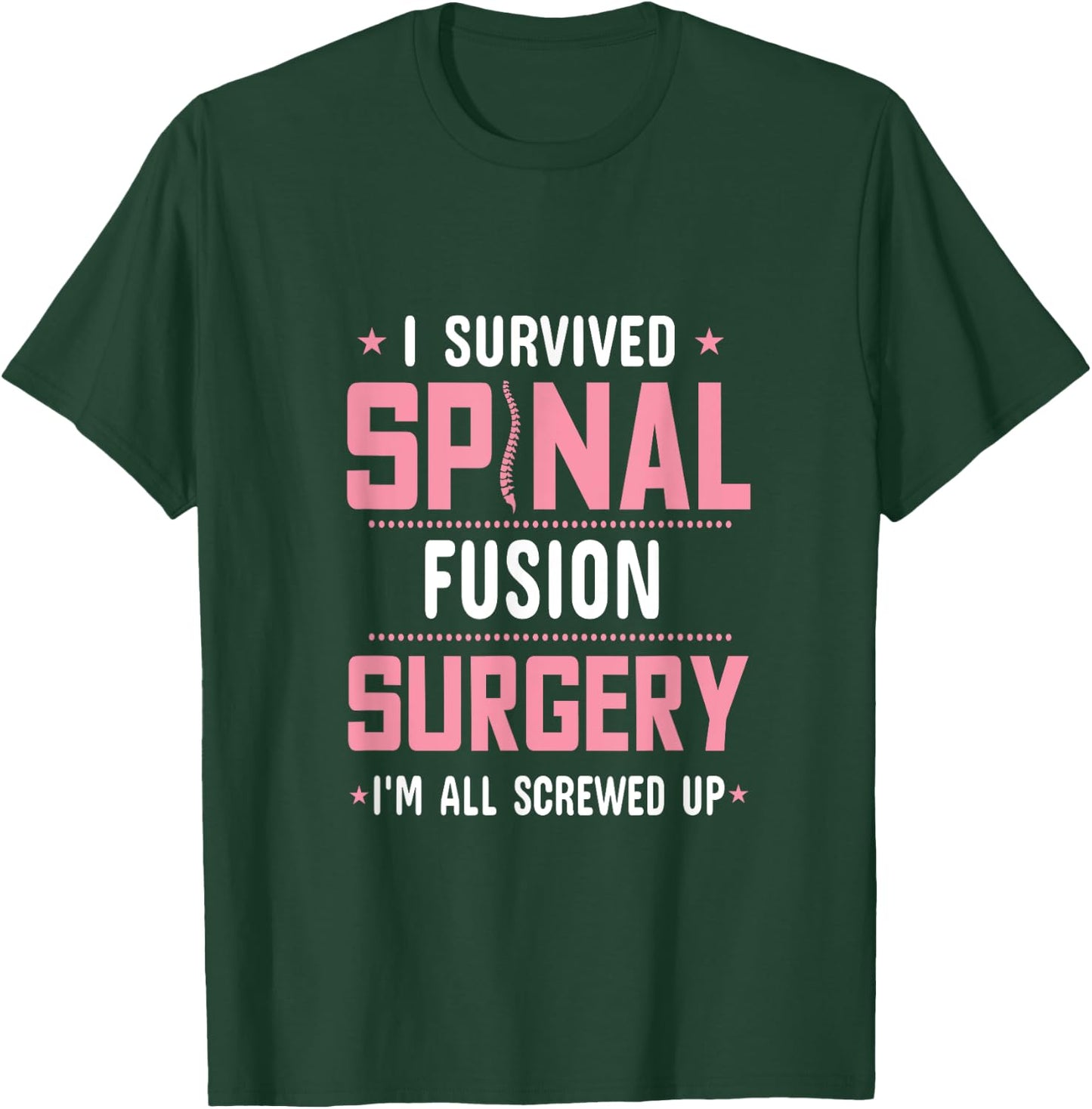 Spinal Fusion Back Surgery Cool Scoliosis Recovery Present T-Shirt - T-Shirt | Forest