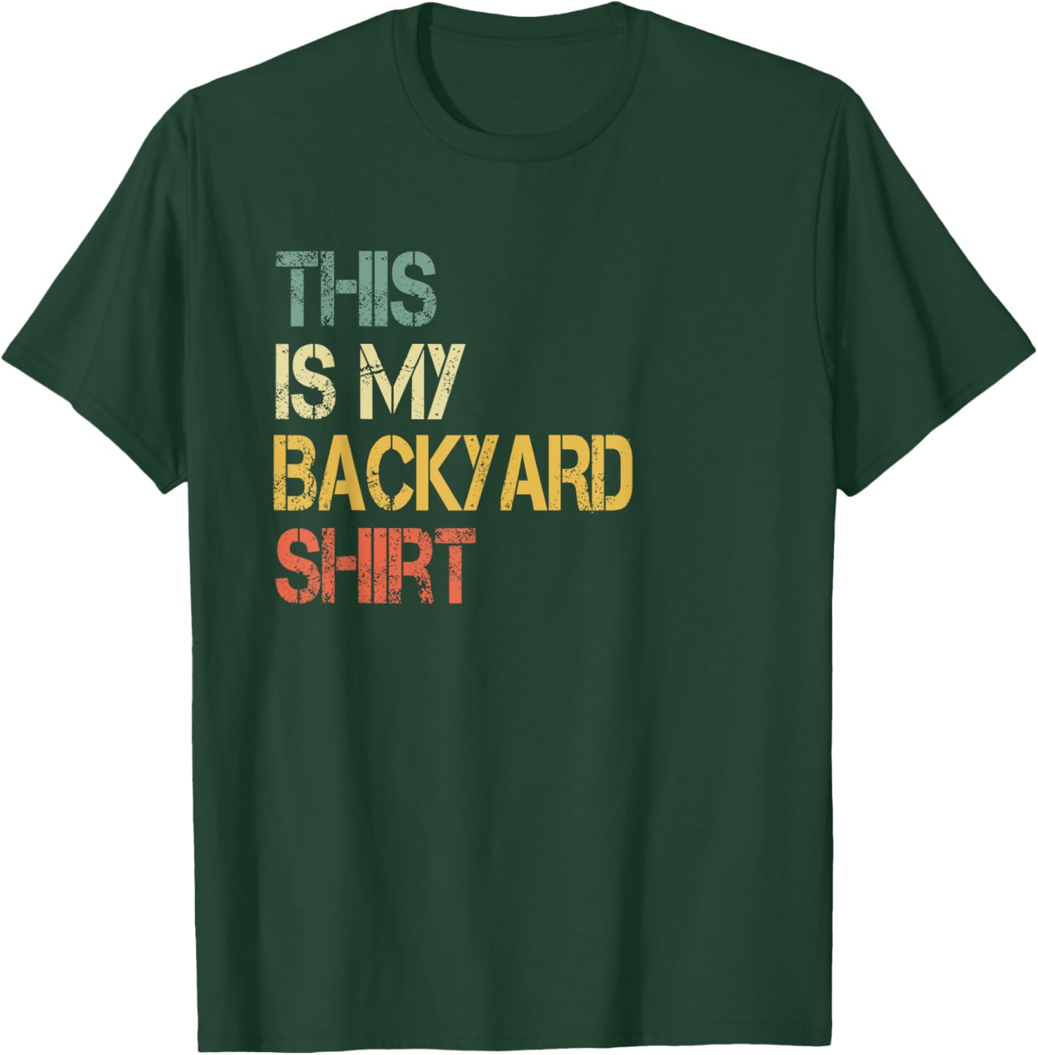 This is My Backyard Shirt Funny Outside Grilling Yard T-Shirt - T-Shirt | Forest