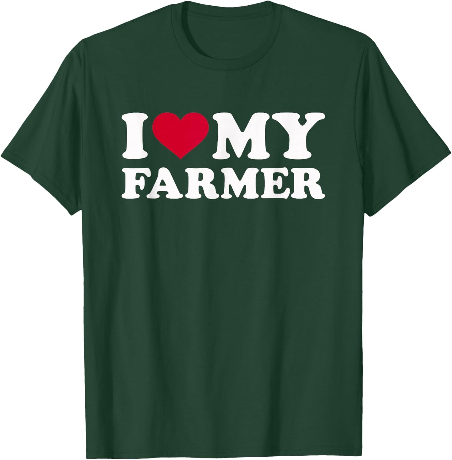 I love my farmer T-Shirt - T-Shirt | Forest