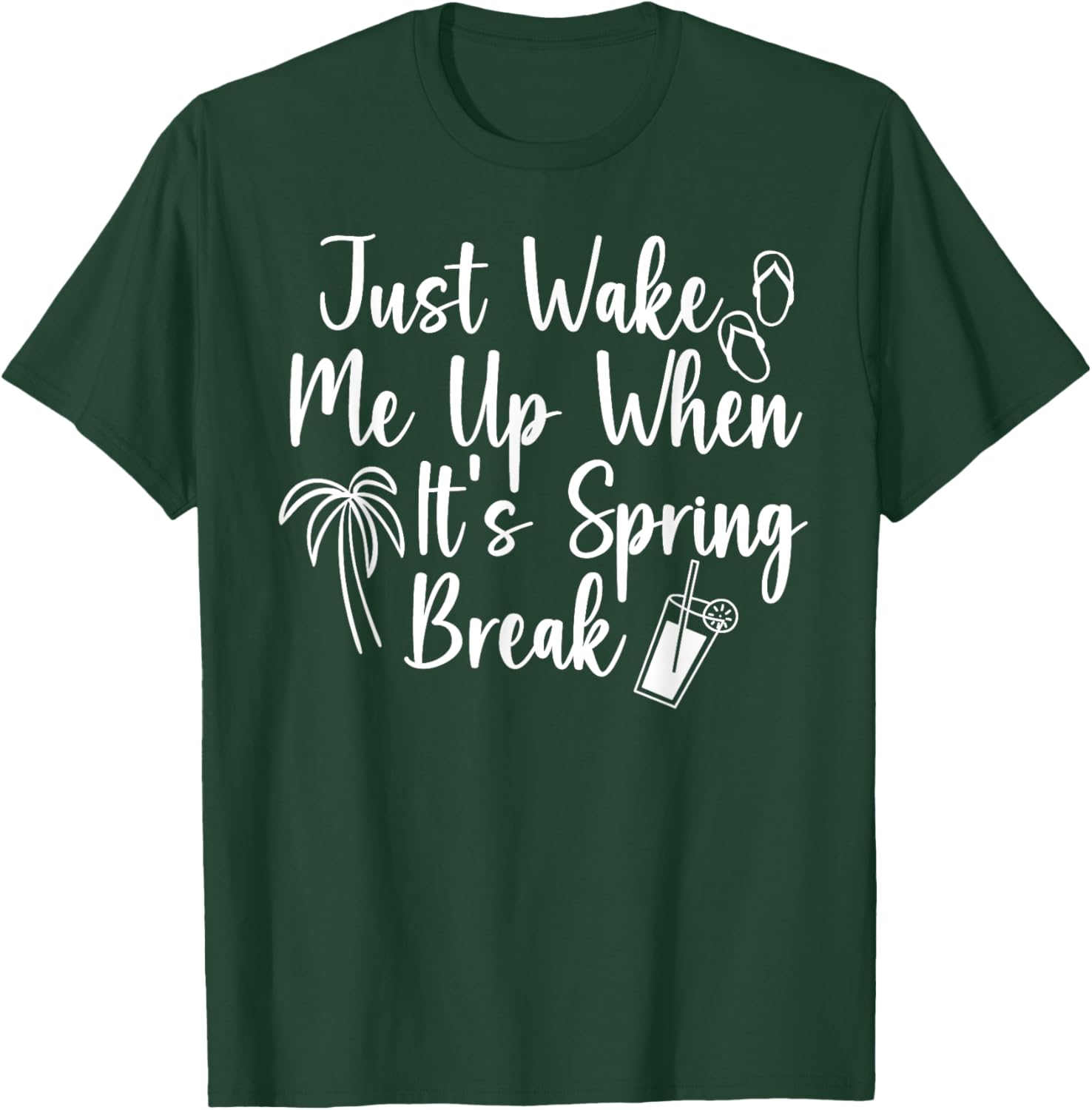 Wake Me Up When It's Spring Break Teacher Student Vacation T-Shirt - T-Shirt | Forest