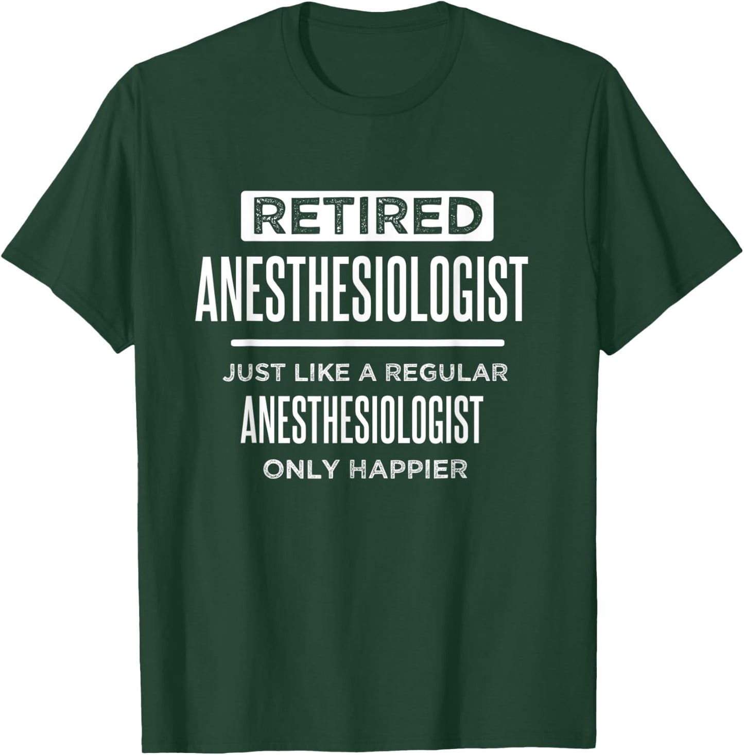 Retired Medical Anesthesiologist Doctor Funny Retirement T-Shirt - T-Shirt | Forest