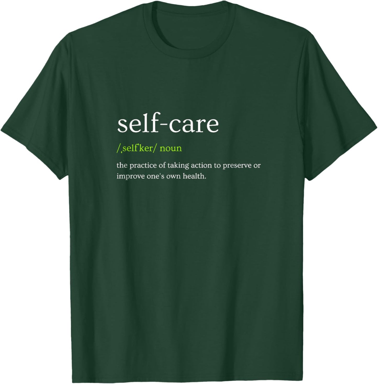 Self Love self Care T-Shirt - T-Shirt | Forest
